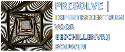Presolve | expertisecentrum voor geschillenvrij bouwen